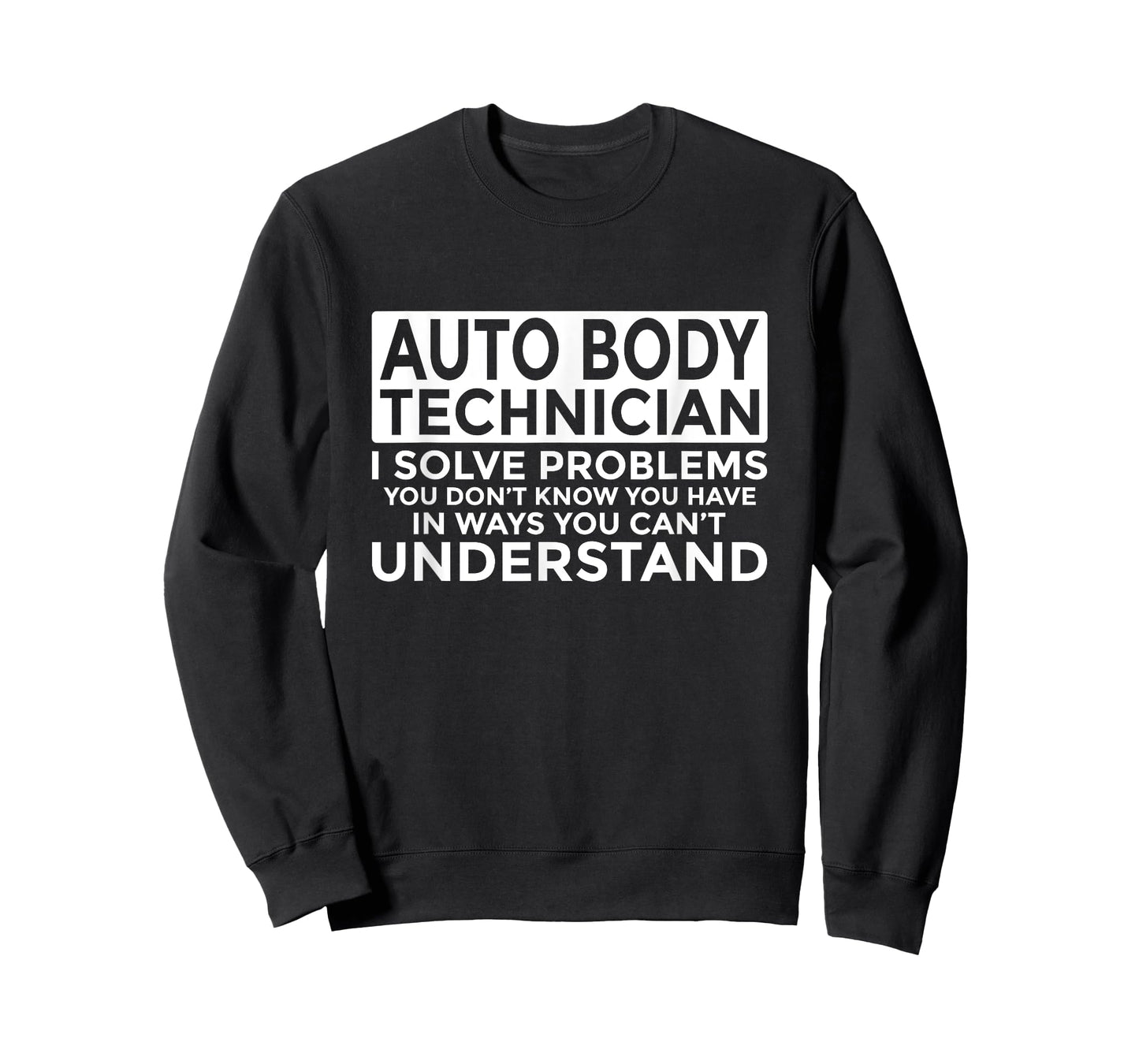 Auto Body Technician Solve Problems Funny T-Shirt
