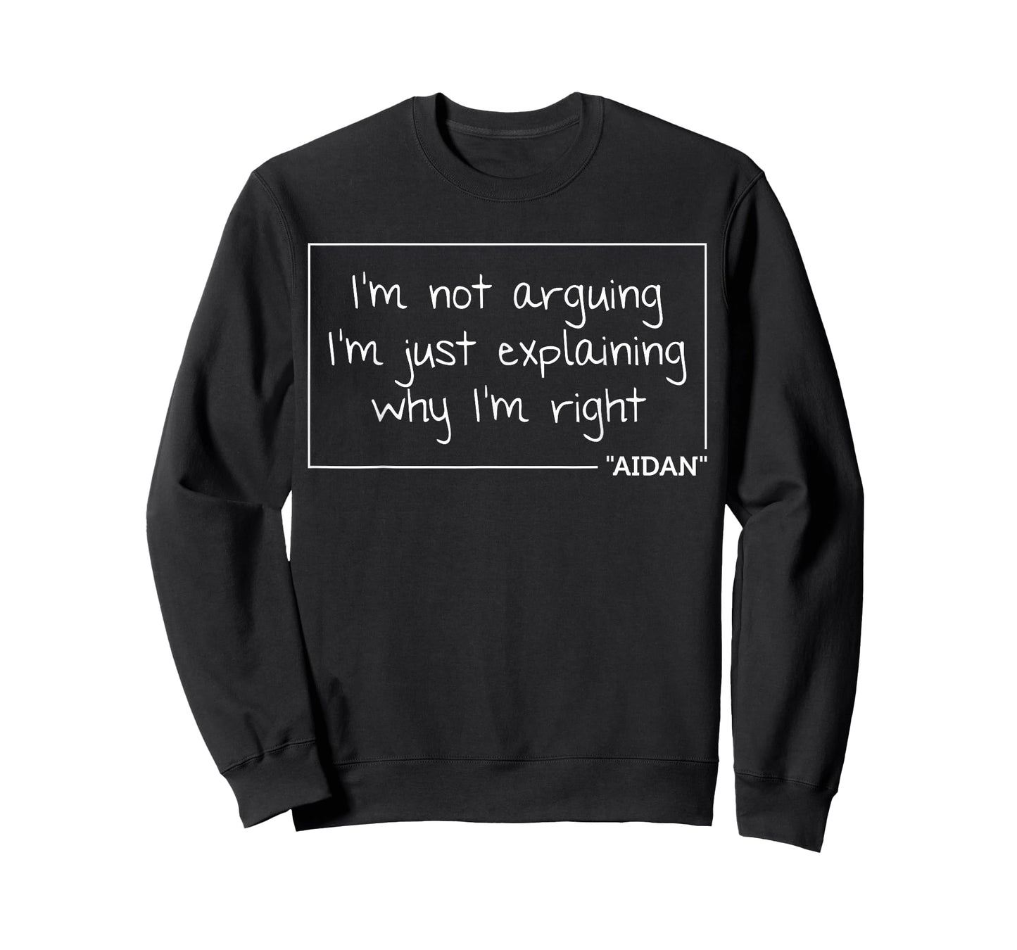 AIDAN Quote Funny Birthday Personalized Name Gift Idea T-Shirt