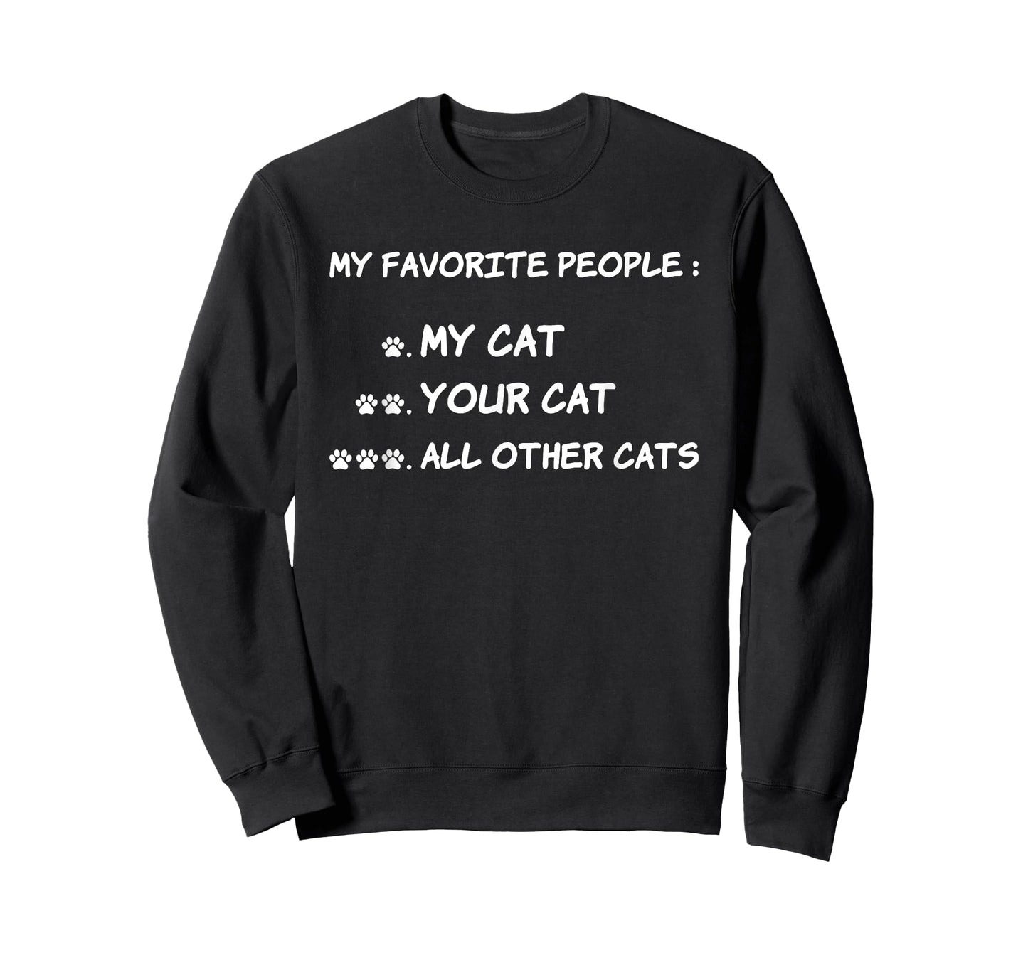 My Favorite People My Cat Your Cat All Other Cats T-Shirt
