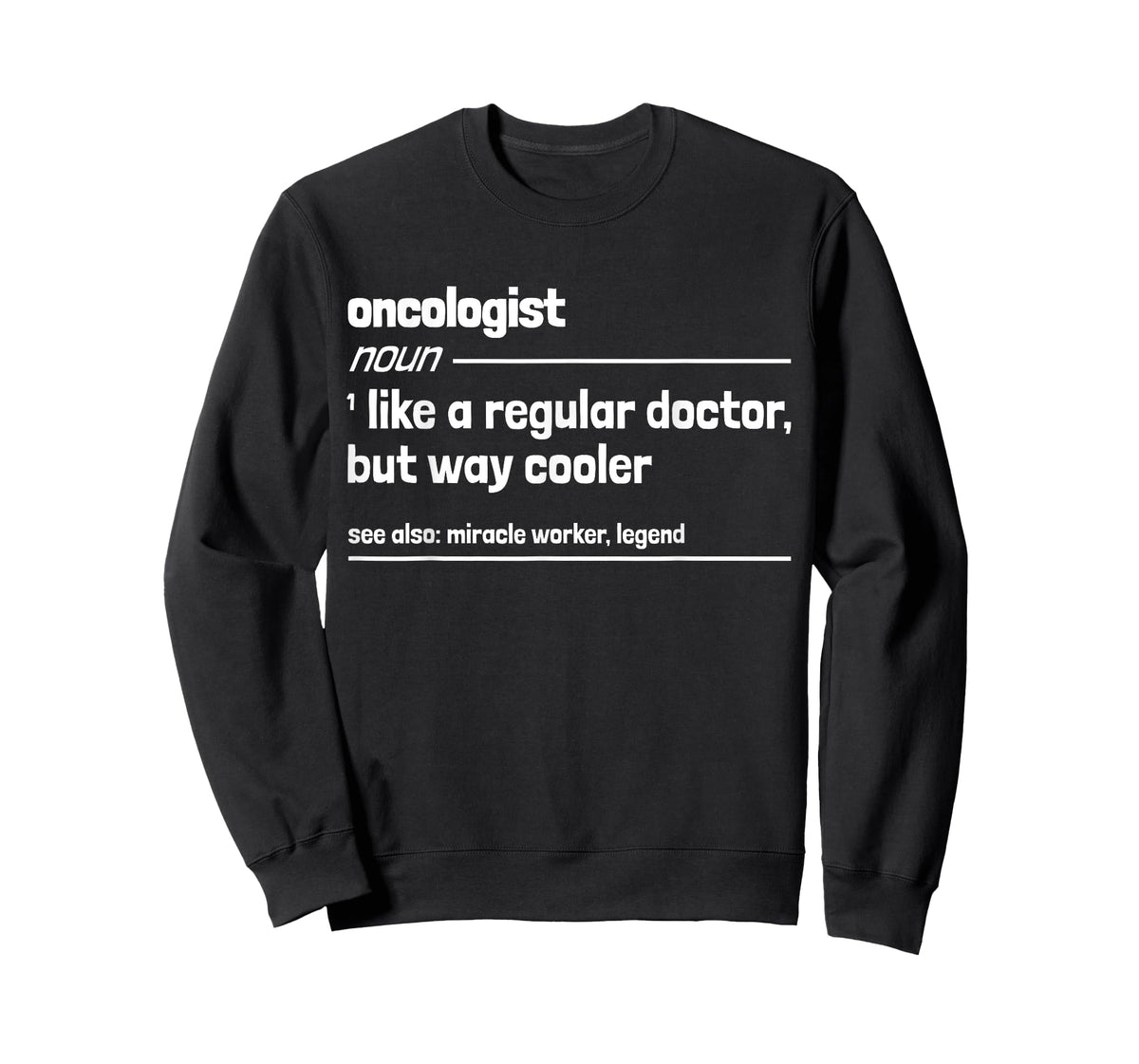 Oncologist Like a Regular Doctor But Way Cooler Funny T-Shirt