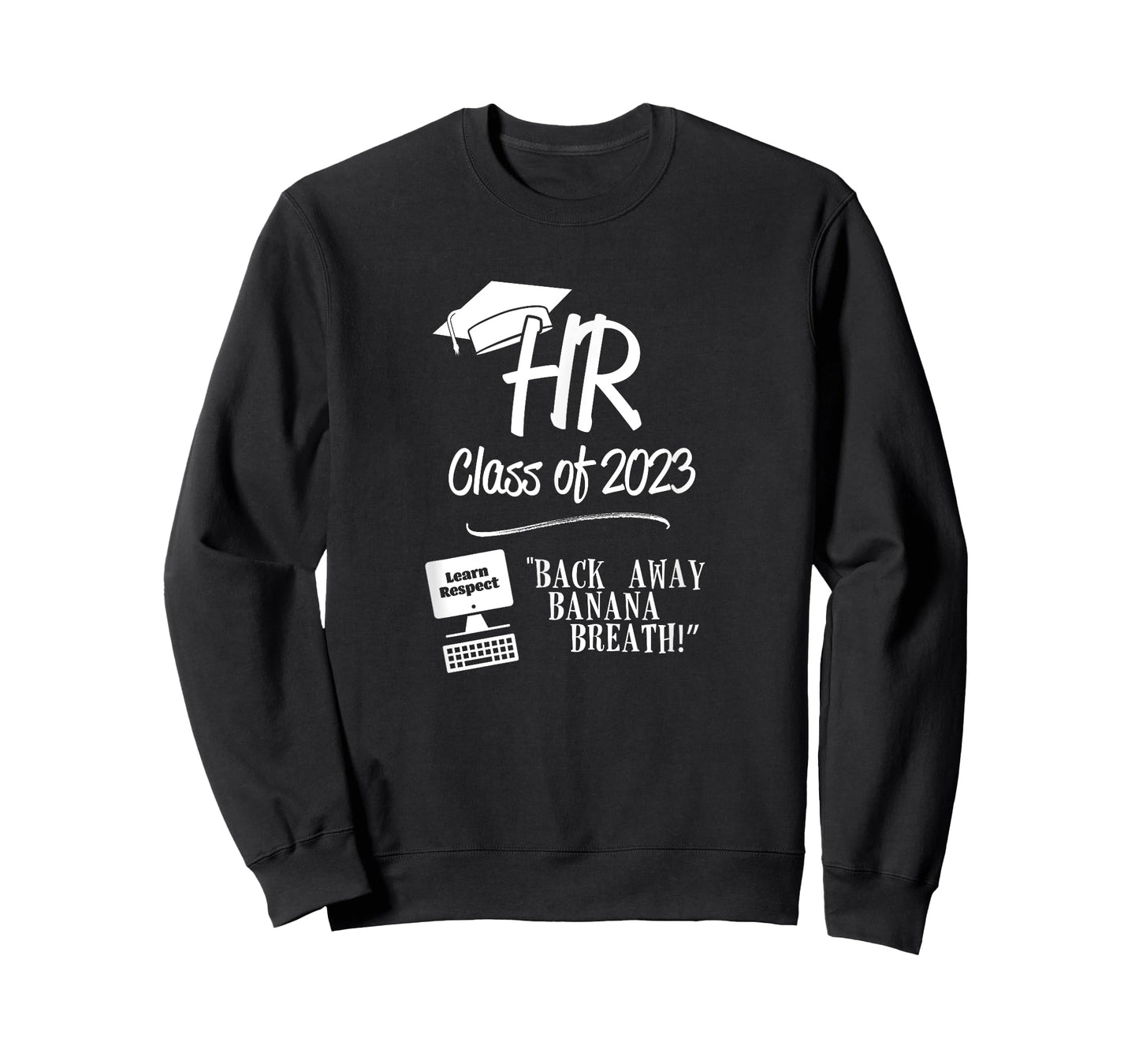 HR Class of 2023 - Back Away Banana Breath! T-Shirt