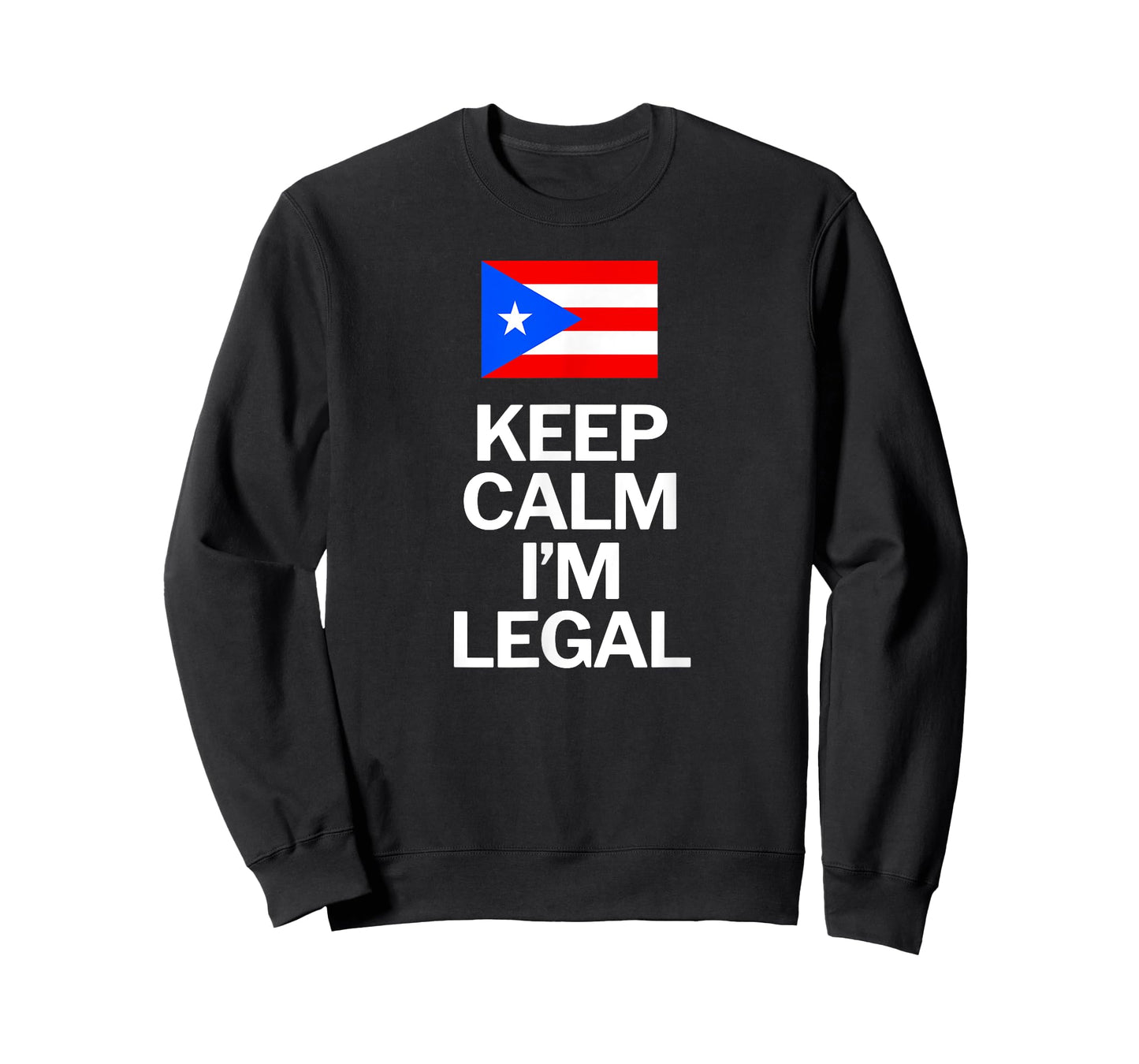 Puerto Rico Flag Keep Calm I am Legal Funny T-Shirt