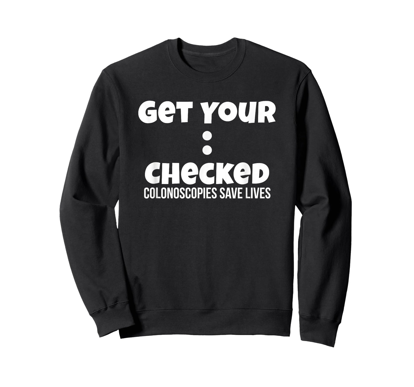 Colonoscopy Gift Get Colon Checked Awareness Save Lives Men T-Shirt