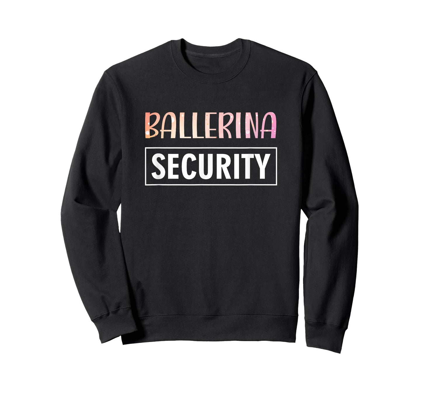 Ballerina Security Parents Dads Moms Funny Halloween Costume T-Shirt