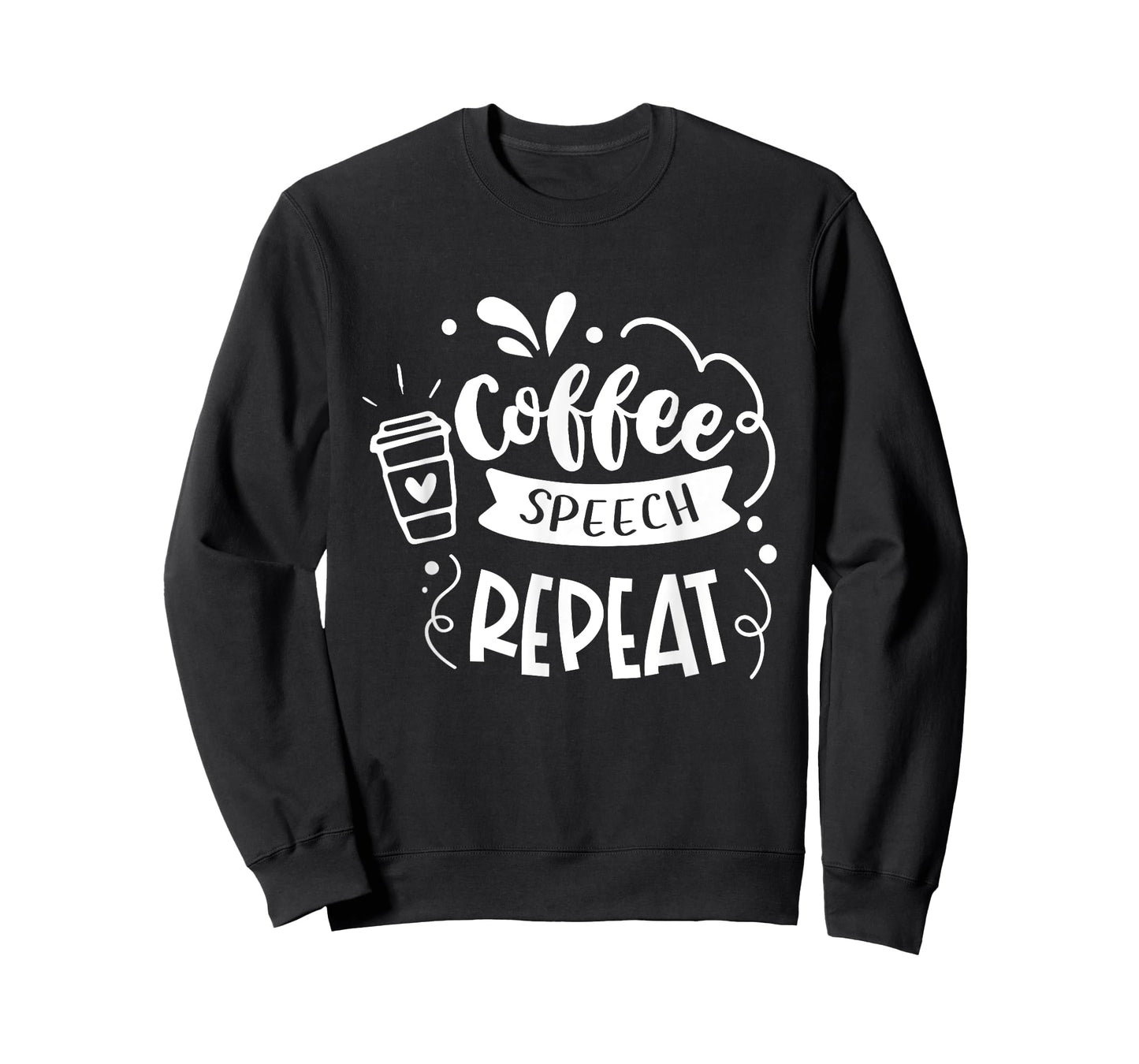 Coffee Speech Repeat Teacher Quotes Women T-Shirt