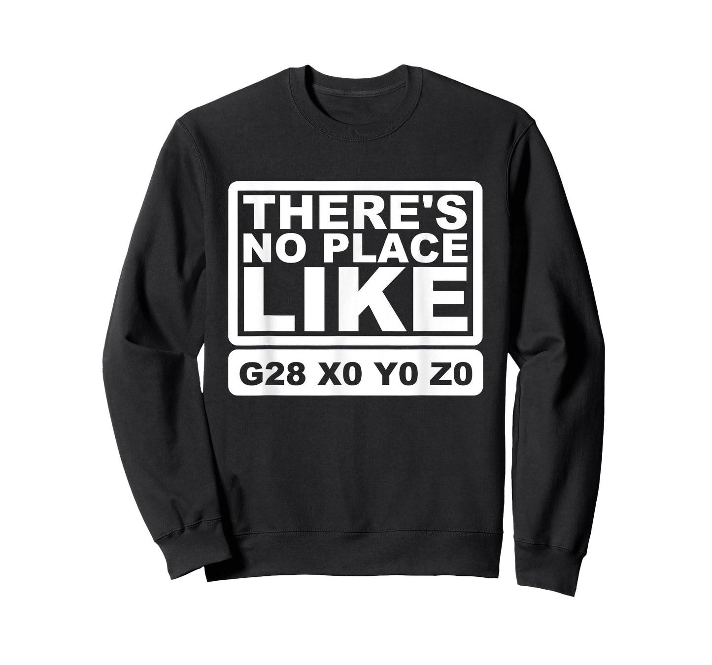CNC Machinist There's No Place Like G28 X0 Y0 Z0 T-Shirt
