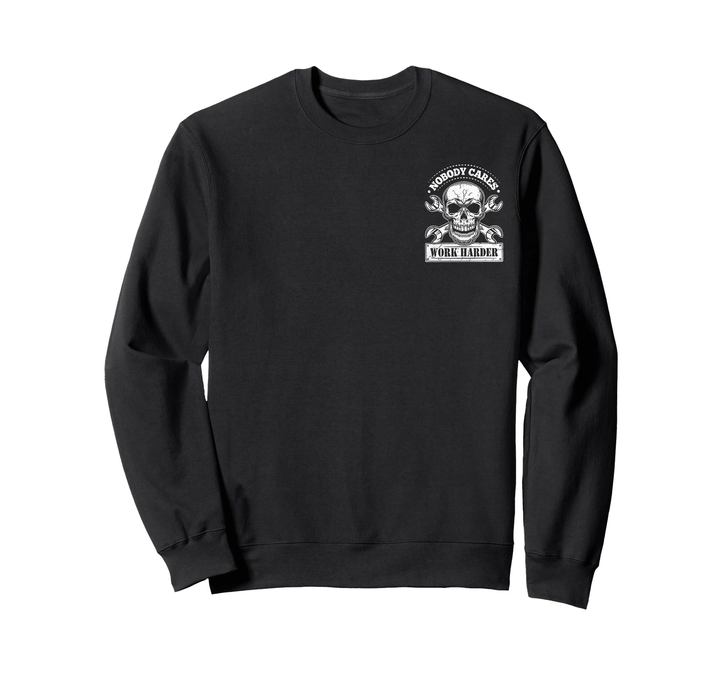 (2 Sides) Nobody Cares No One Owes You Sht Work Harder Funny T-Shirt