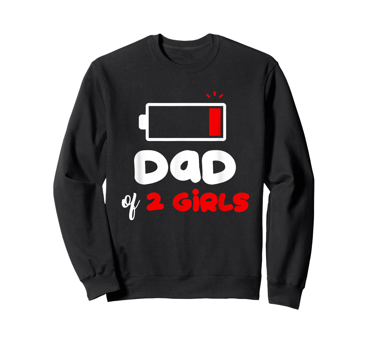 Dad of 2 Girls Low Battery Daddy of Two Girls Funny Father T-Shirt