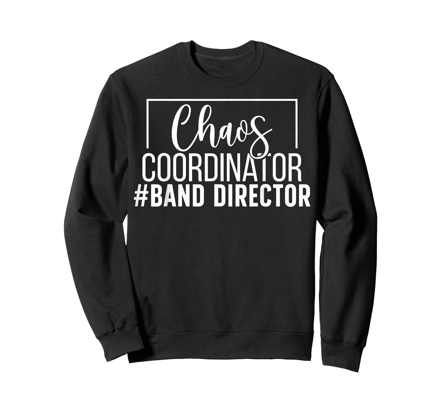 Chaos Coordinator Band Director Marching Band Director T-Shirt