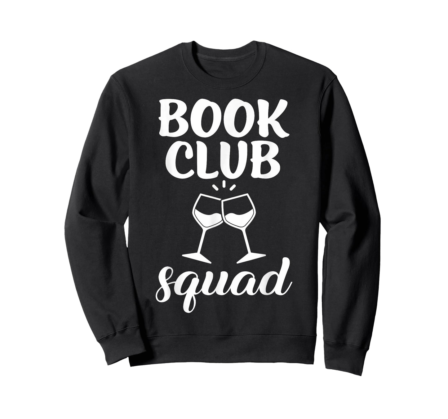 Book Club Squad Gift for Reading and Wine Drinking Lovers T-Shirt