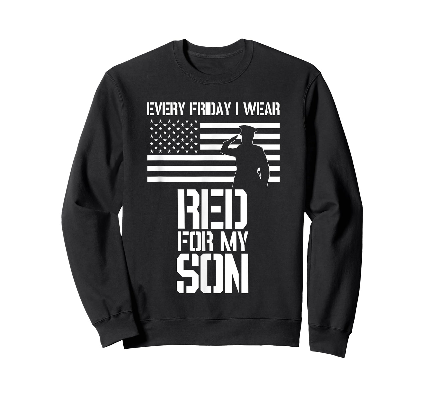 Patriotic Military Son apparel - Every Friday I Wear RED Women Men T-Shirt