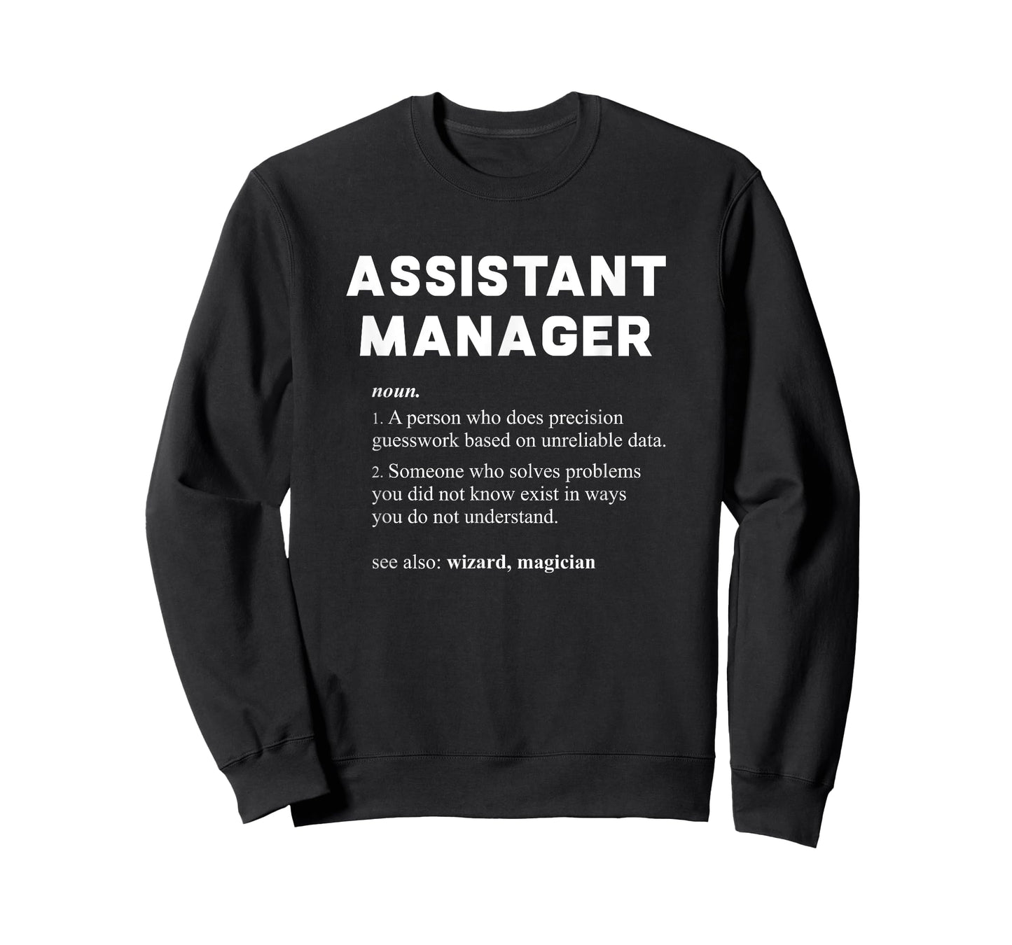 Assistant Manager - Funny Dictionary Definition T-Shirt
