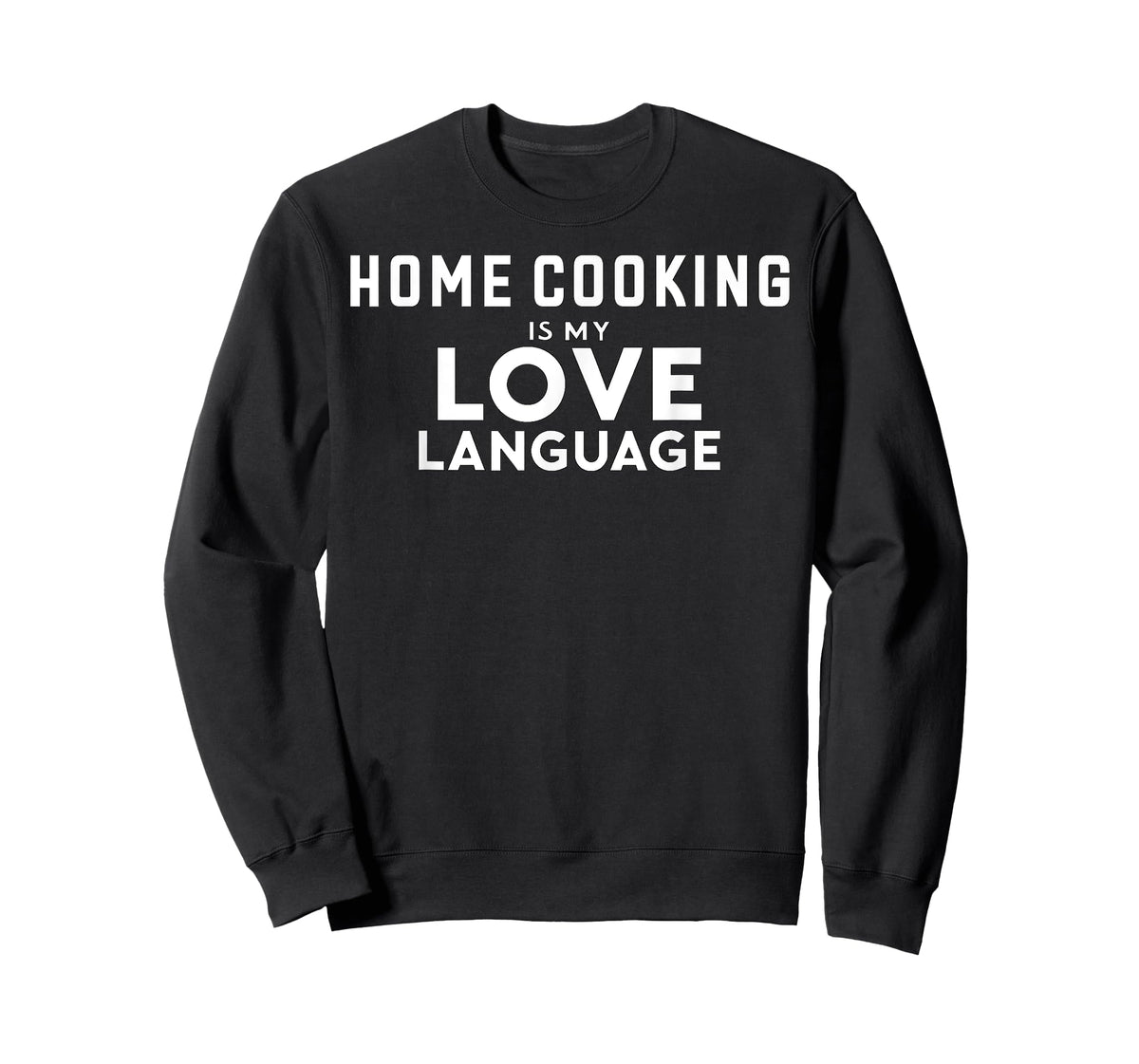 Funny Cooking Chef Home Cooking Is My Love Language T-Shirt