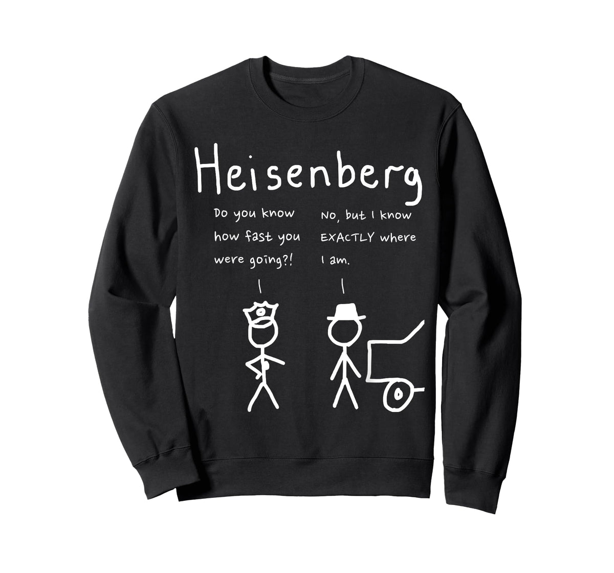 Speeding Heisenberg joke science, cool, funny T-Shirt