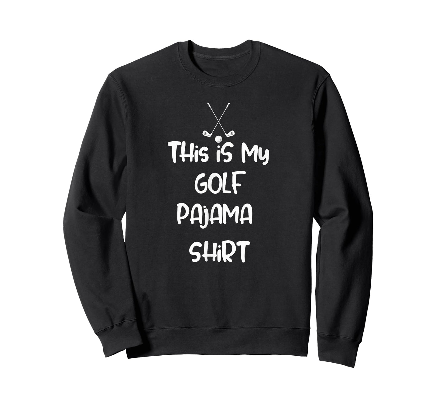This is My Golf Pajama Shirt T-Shirt