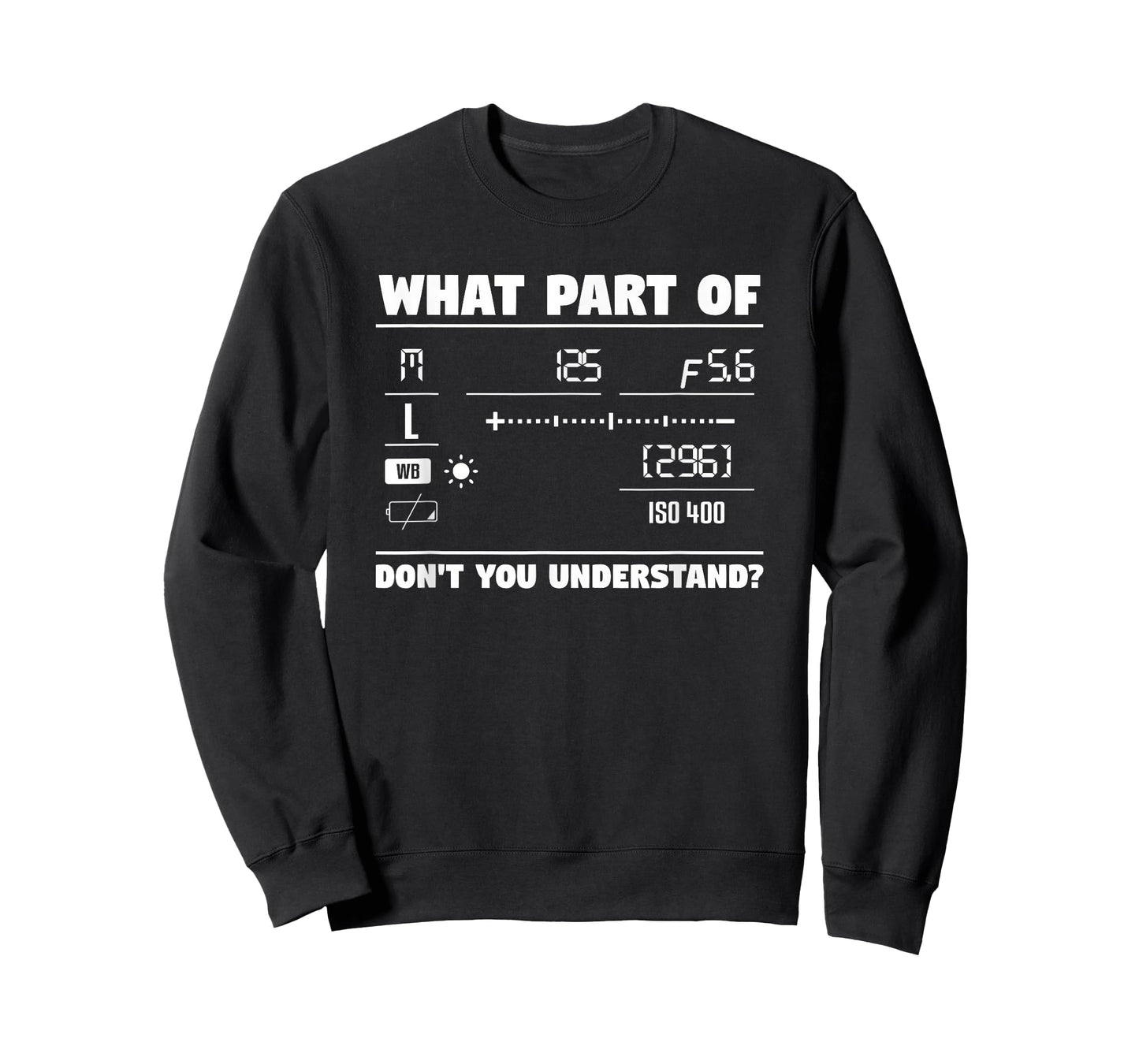 What Part of Don't You Understand Camera Photography T-Shirt