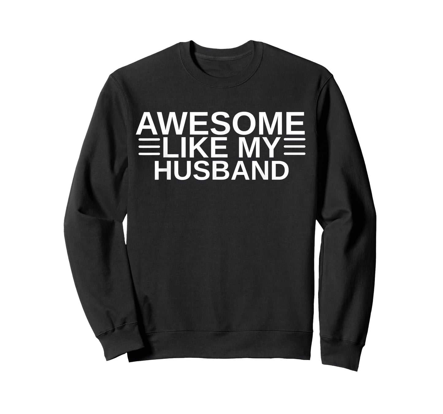 Awesome Like My Husband I Love My Husband Wife Anniversary T-Shirt