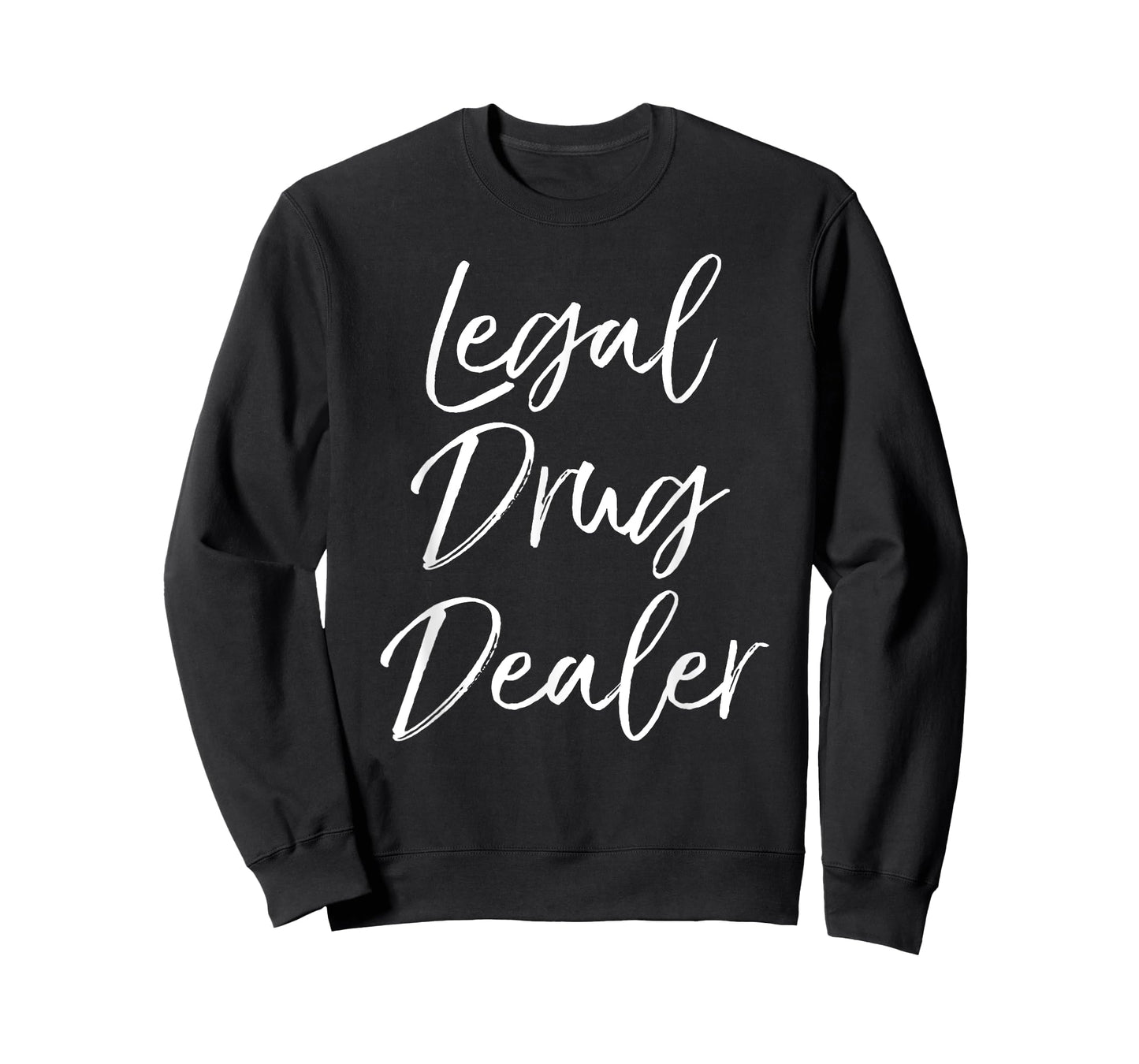Legal Drug Dealer Shirt Cute Funny Pharmacist Shirt Women T-Shirt