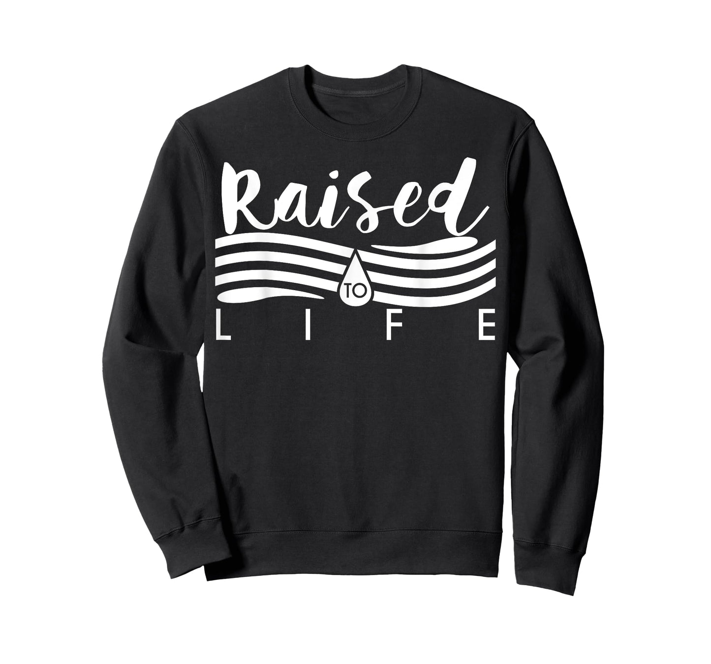 Raised To Life TShirt - Gift Tee for Christian Water Baptism T-Shirt