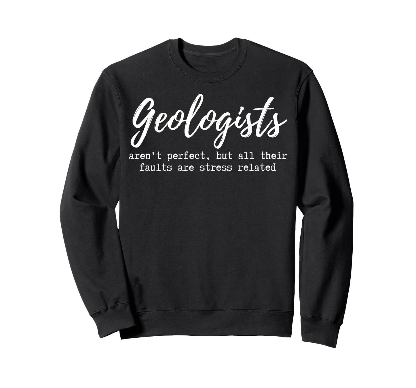 Funny Geologist T-Shirt Geology Gift Men Women Faults T-Shirt