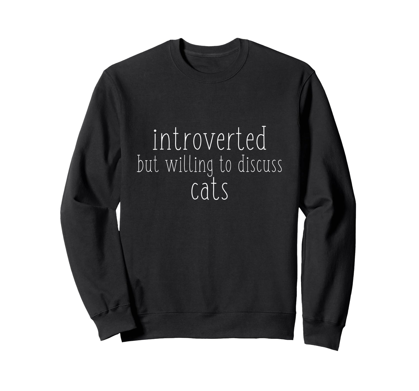 Introverted But Will Discuss Cats Funny Sarcastic Cat Lover Men Women Kids T-Shirt