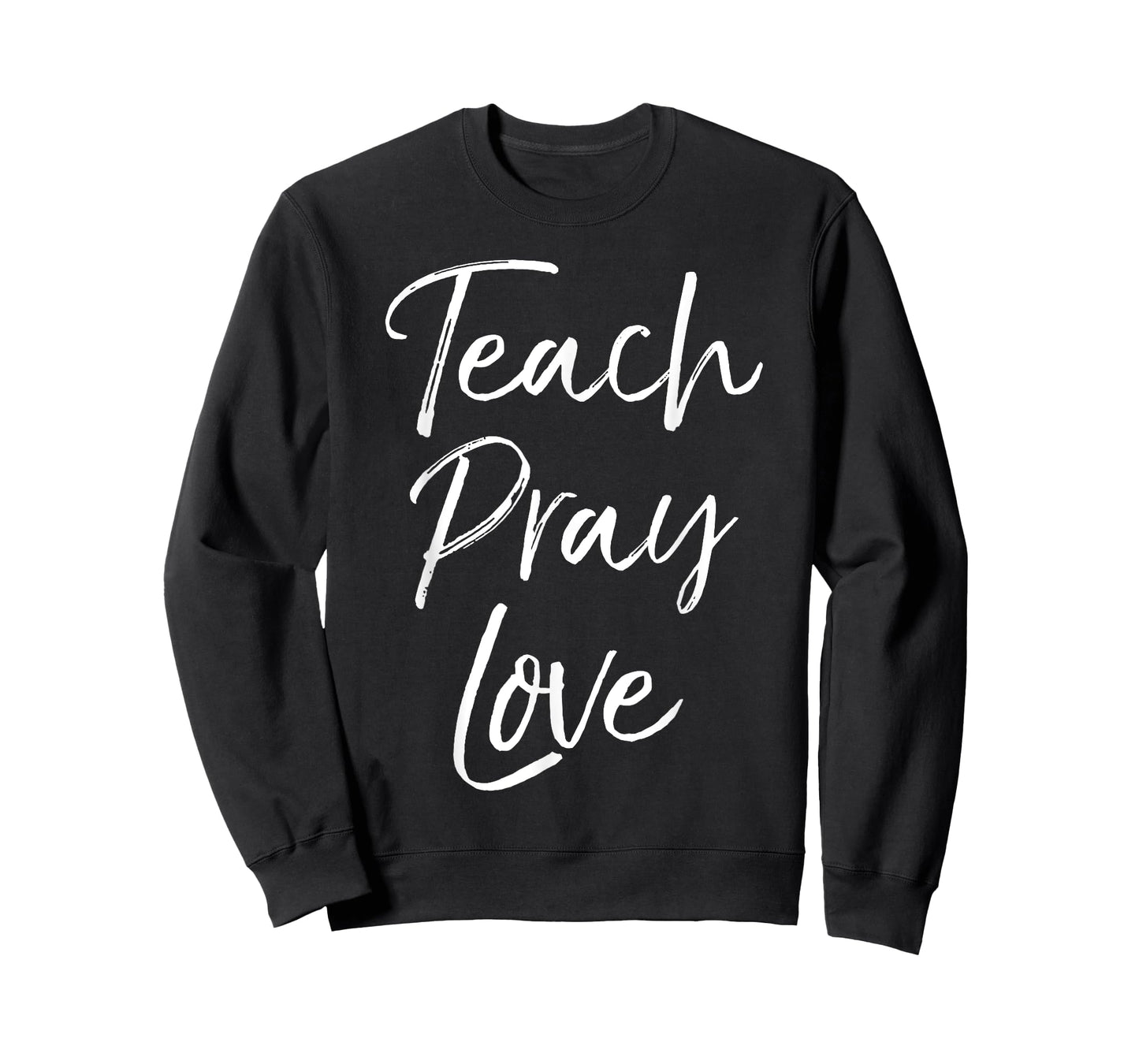 Christian Teaching Gift Teachers Homeschool Teach Pray Love Men Women Girls Kids T-Shirt