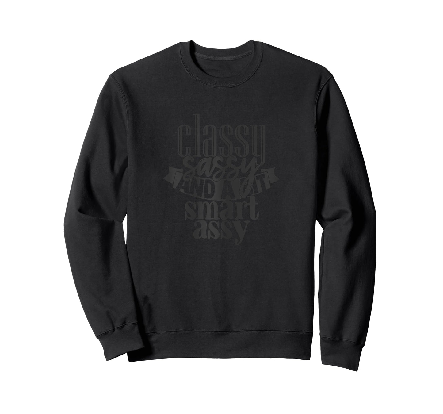 Classy Sassy And A Bit Smart Assy T-Shirt