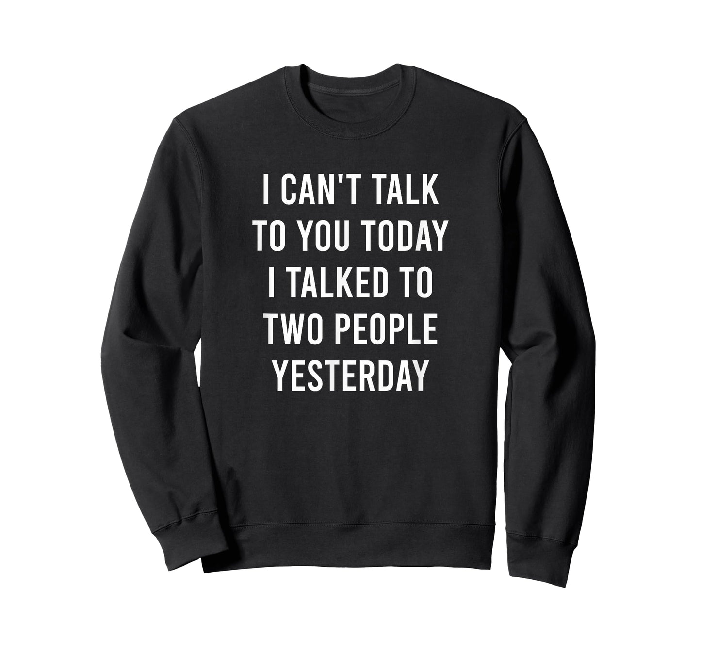 Can't Talk To You Today Introvert Funny Antisocial Quote T-Shirt