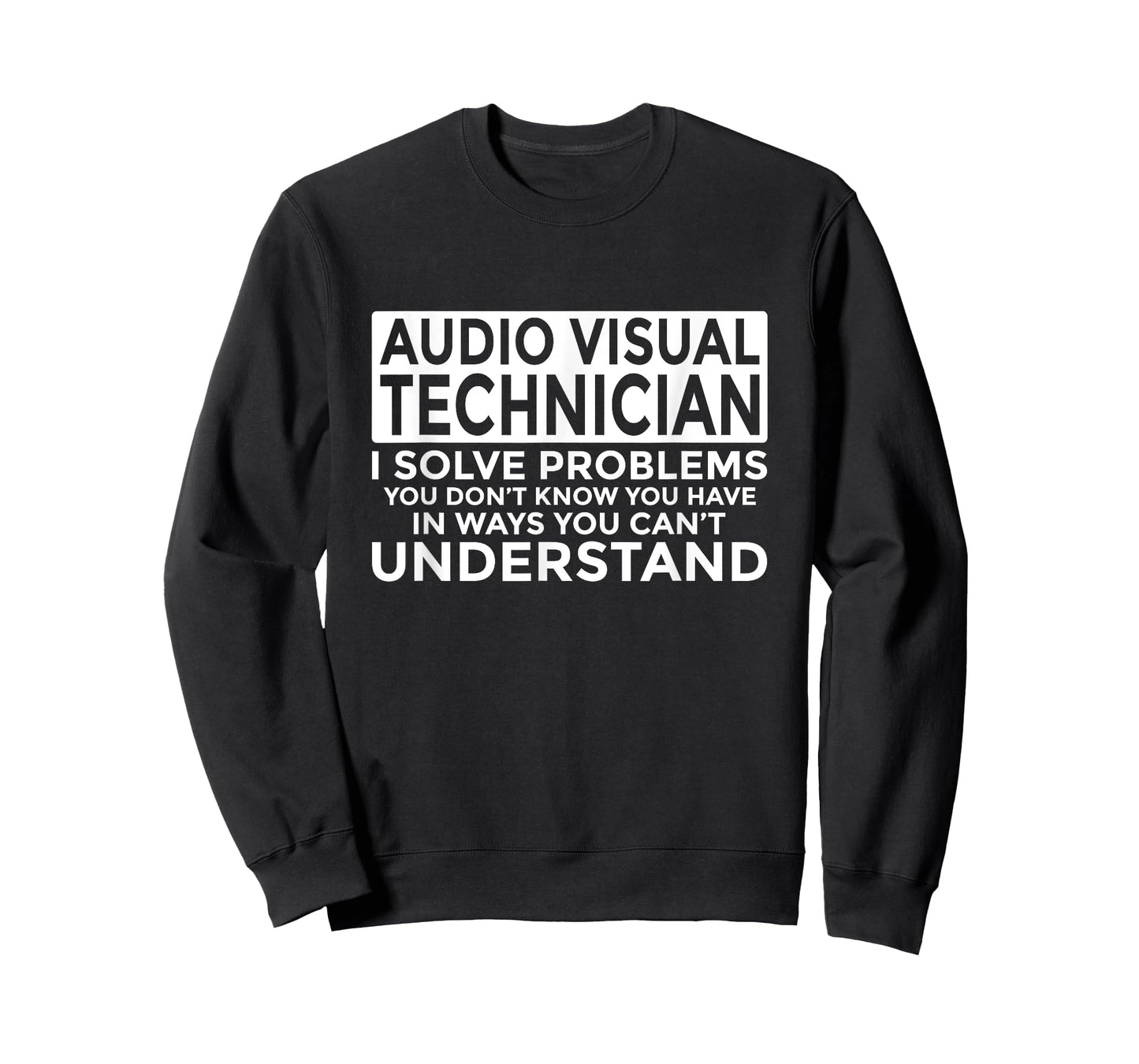 Audio Visual Technician Solve Problems Funny AV Tech T-Shirt