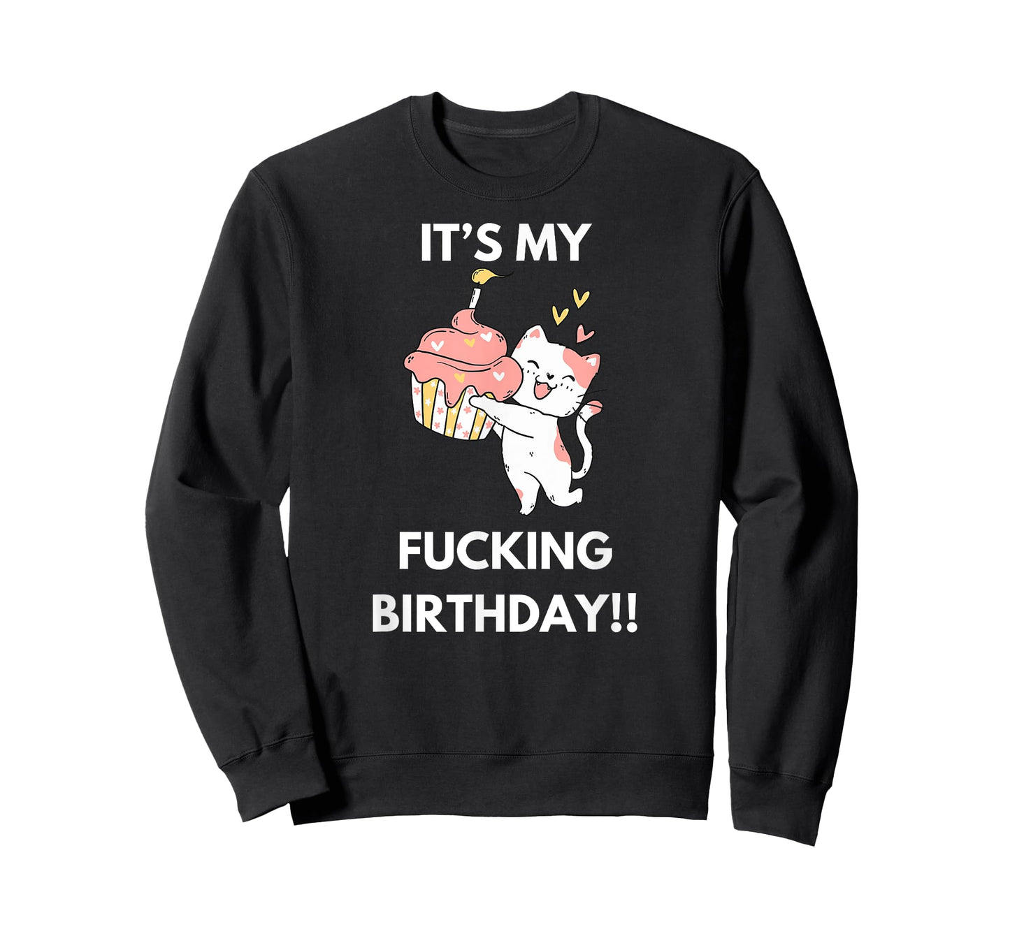 It's My Fucking Birthday Funny Humourous Party Fuck B-Day T-Shirt