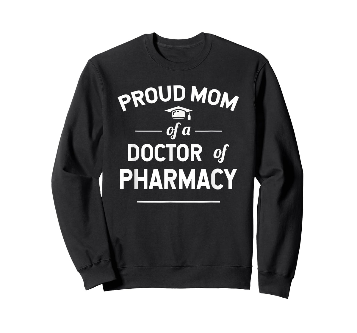 Proud Mom Of A Doctor Of Pharmacy Graduate T-Shirt