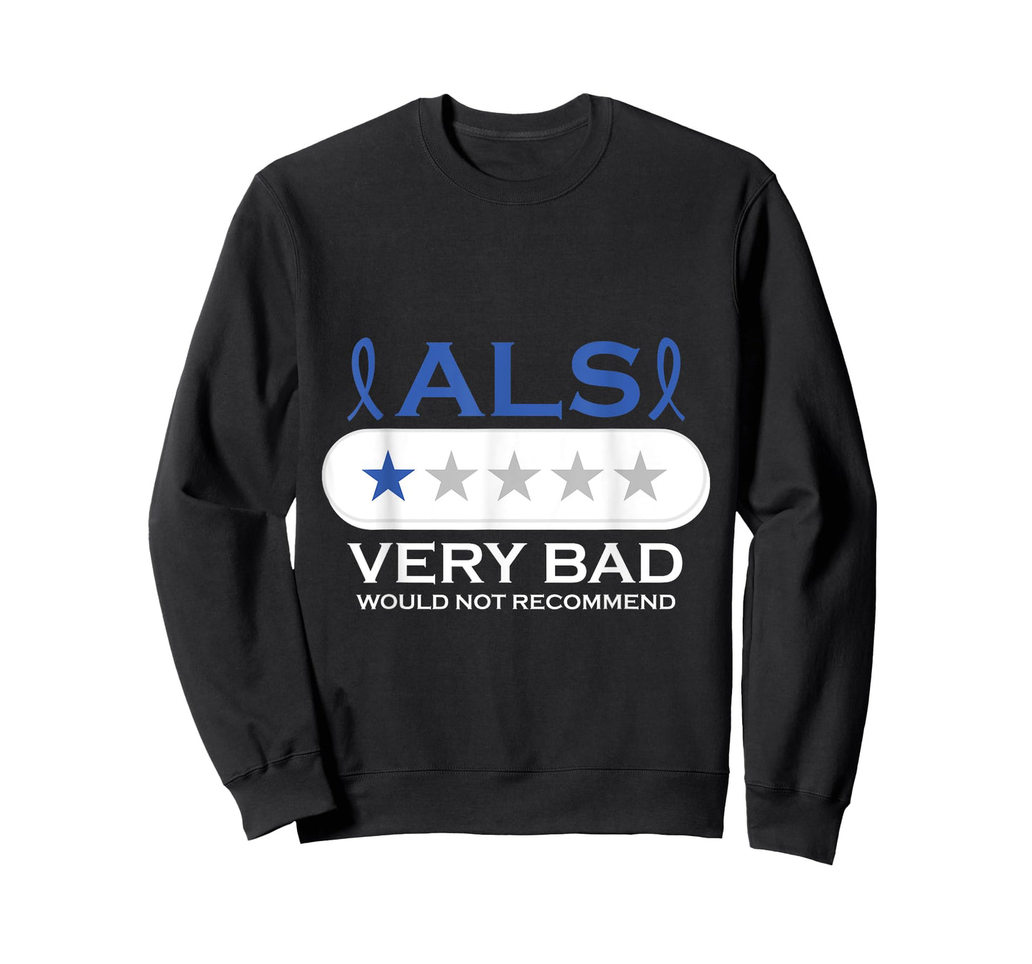 ALS Very Bad Would Not Recommend ALS Awareness Month T-Shirt