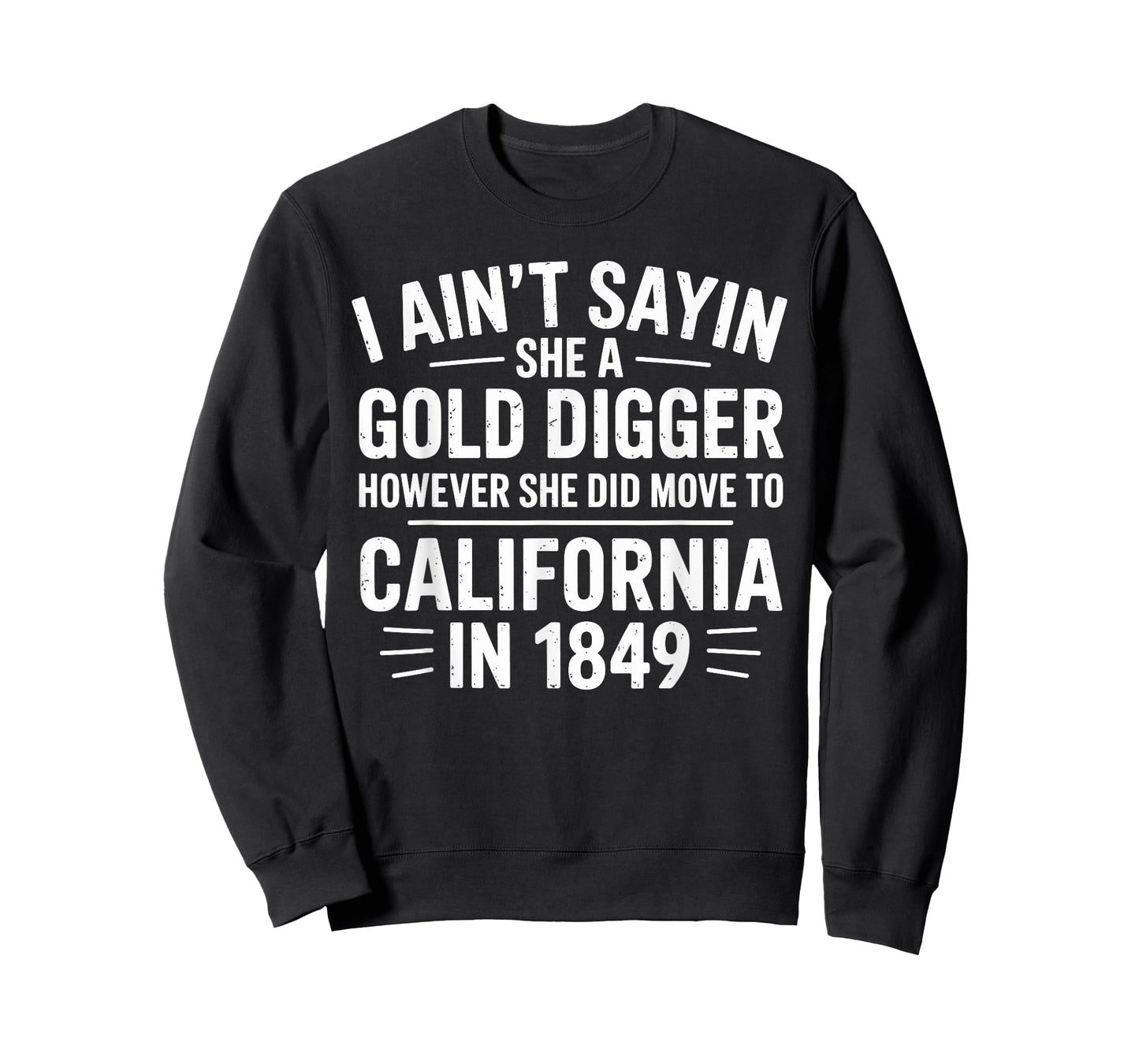 Funny Apush US History Teacher 1849 Gold Digging Humor T-Shirt