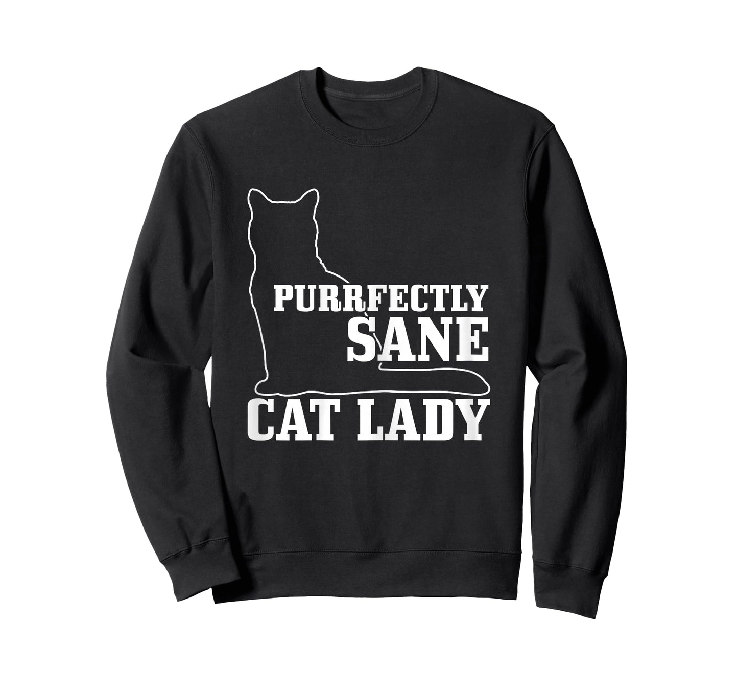Purrfectly Sane Cat Lady Funny Crazy Cat Lover Gift T-Shirt