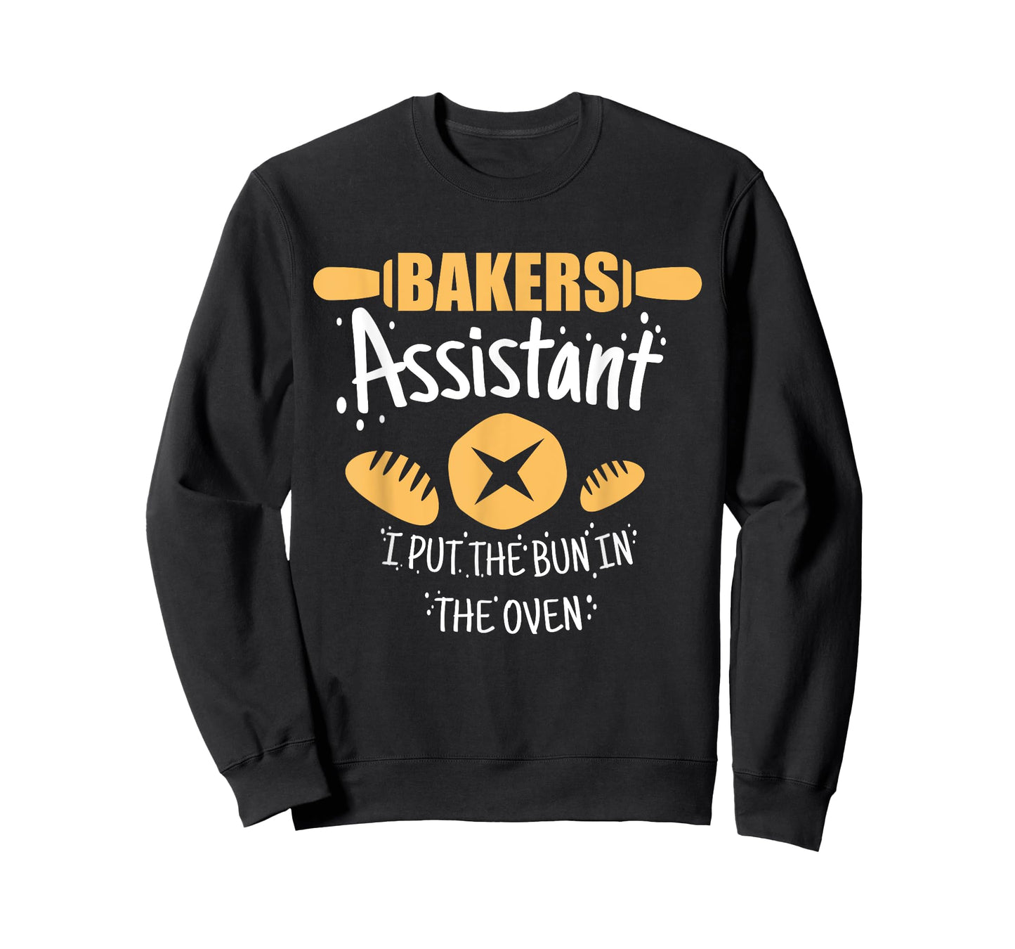 Funny Bakery Baking Gift Ideas Bakers Assistant I Put the Bun In The Oven Unisex Adult Casual Black Cotton 90% Polyester 10% Short Sleeve Crew Neck Collarless Classic Fit T-Shirt S