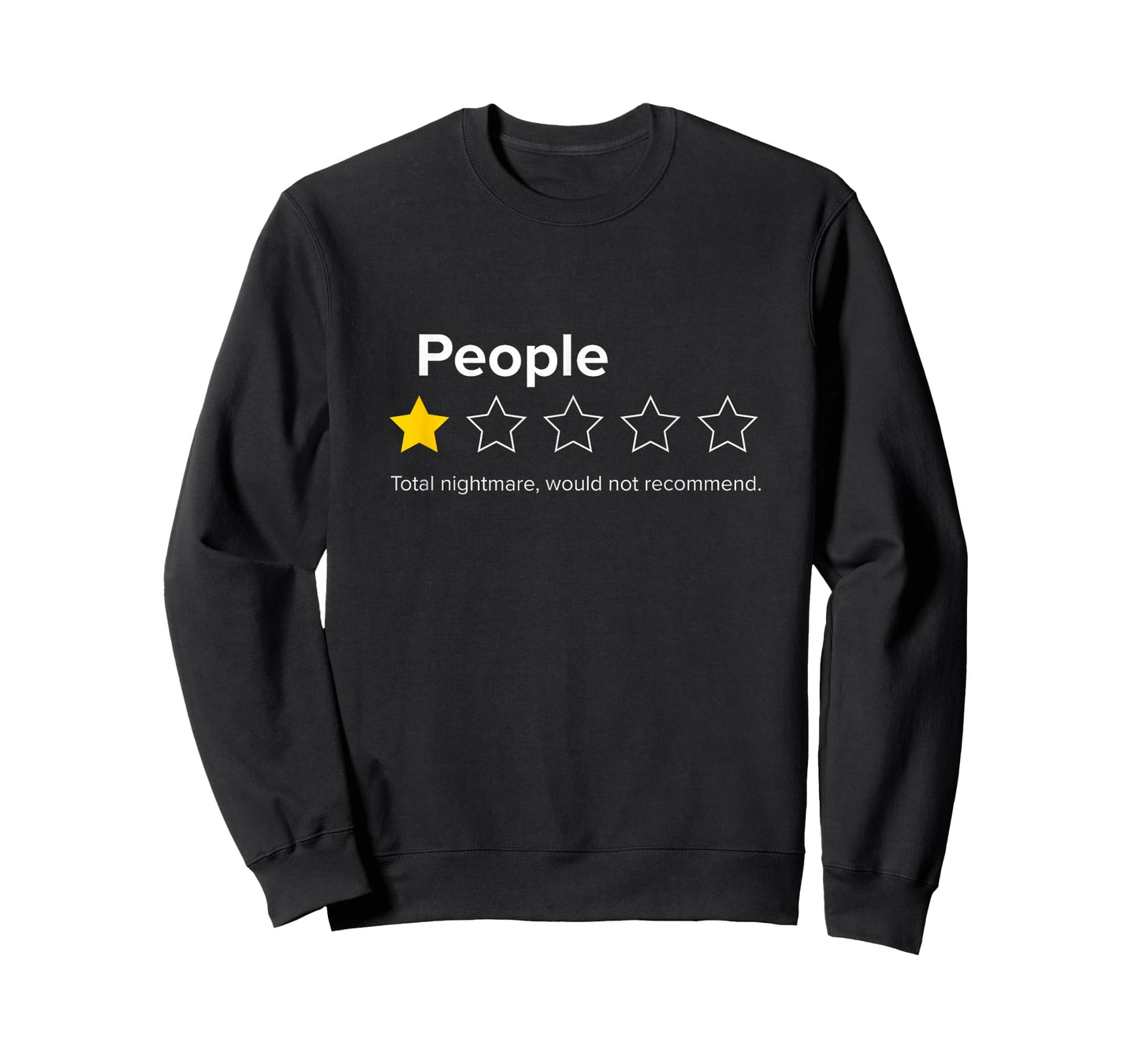 People, One Star, Total Nightmare, Would Not Recommend T-Shirt