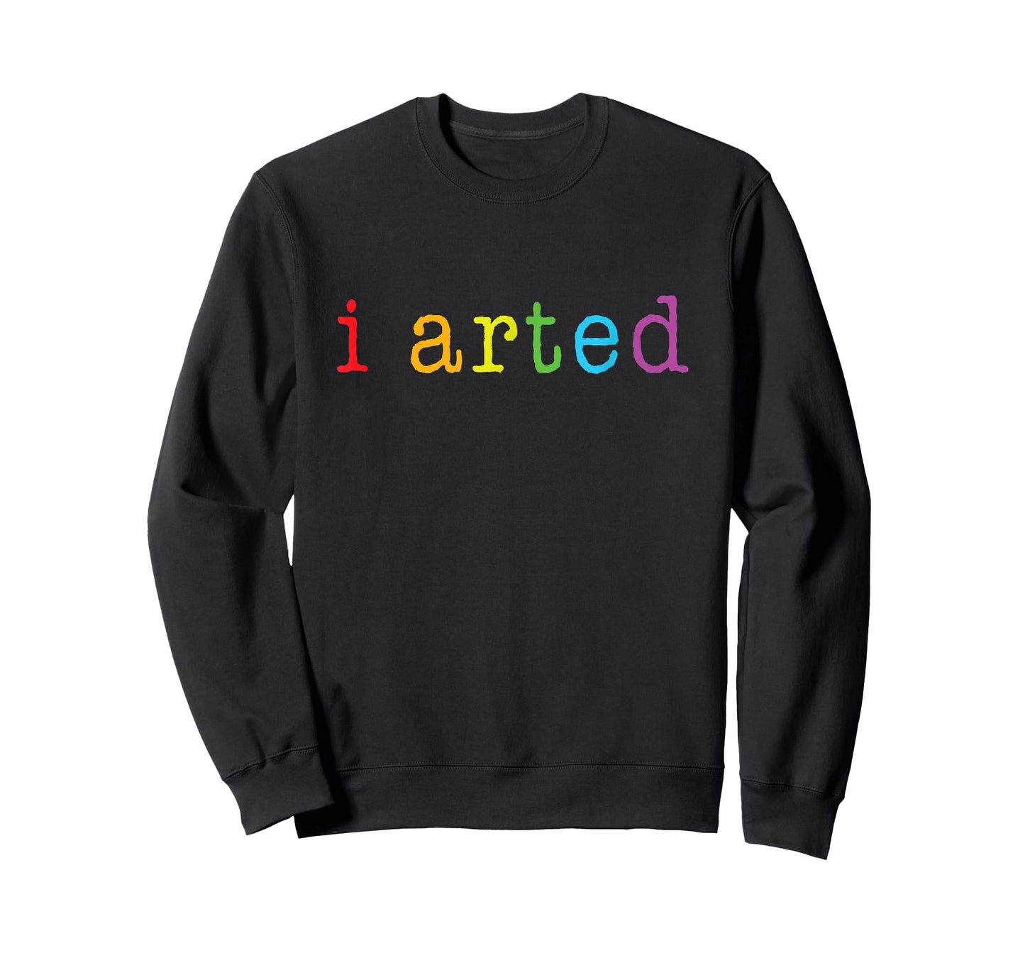 I Arted T Shirt Funny Artist Gift Tee T-Shirt