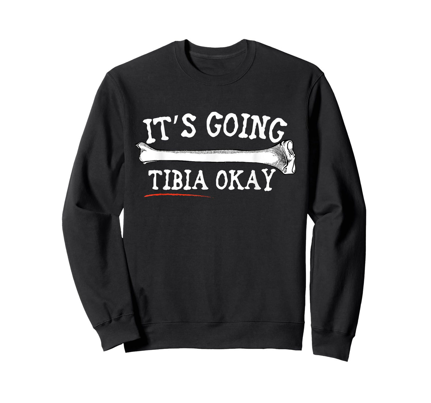 "It's Going Tibia Okay" Shirt T-Shirt