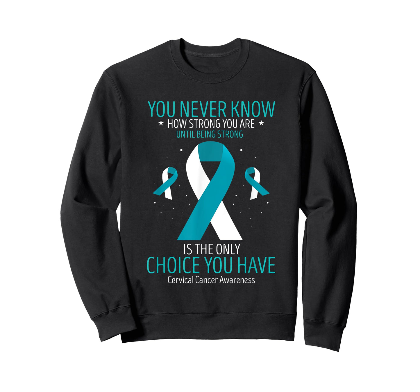 Cervical Cancer Awareness Being Strong White Teal Ribbon T-Shirt