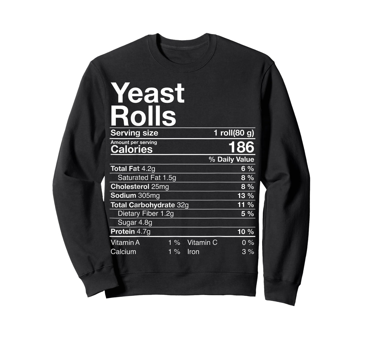 Yeast Rolls Nutrition Facts Christmas Thanksgiving Gift T-Shirt