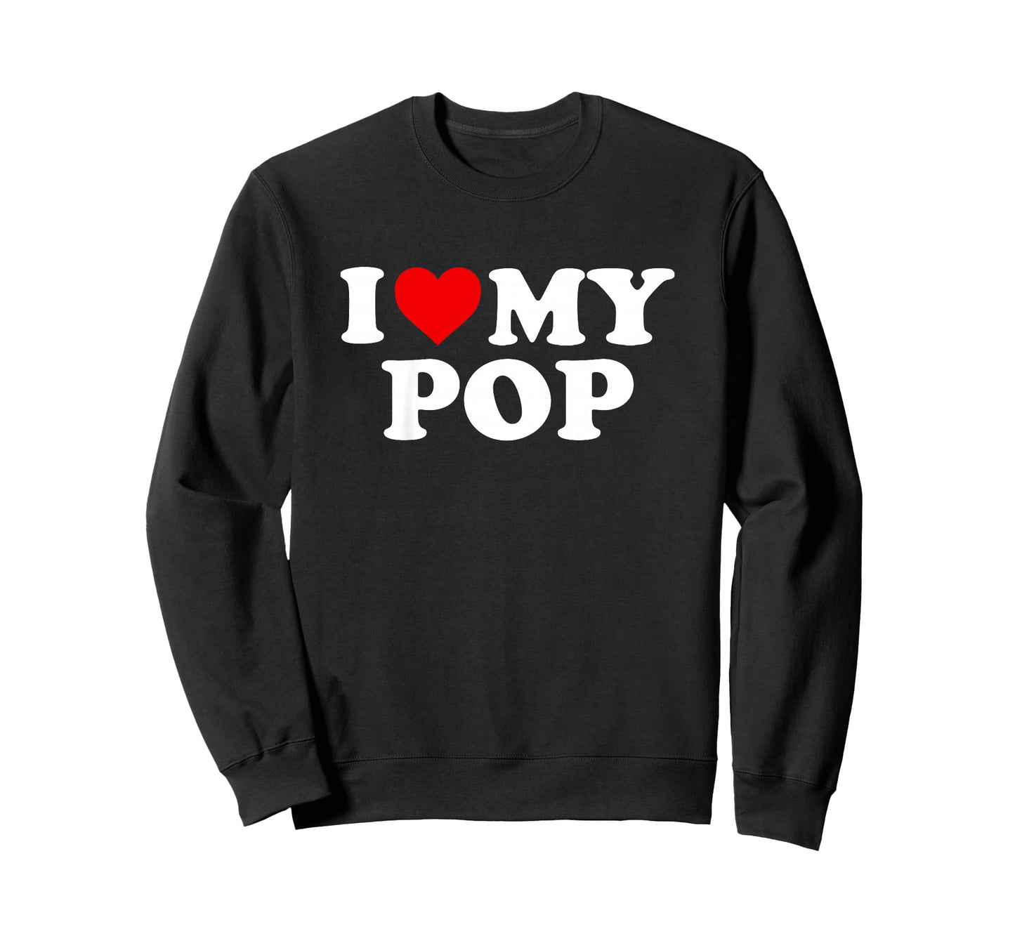 I Love My Pop Design: Toddler, Boy, Girl, Youth, Baby T-Shirt