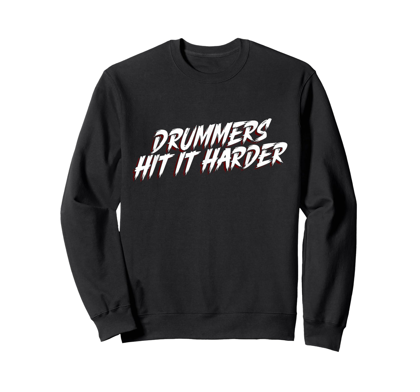 Drummers Hit It Harder - Drums Rock Drummer T-Shirt