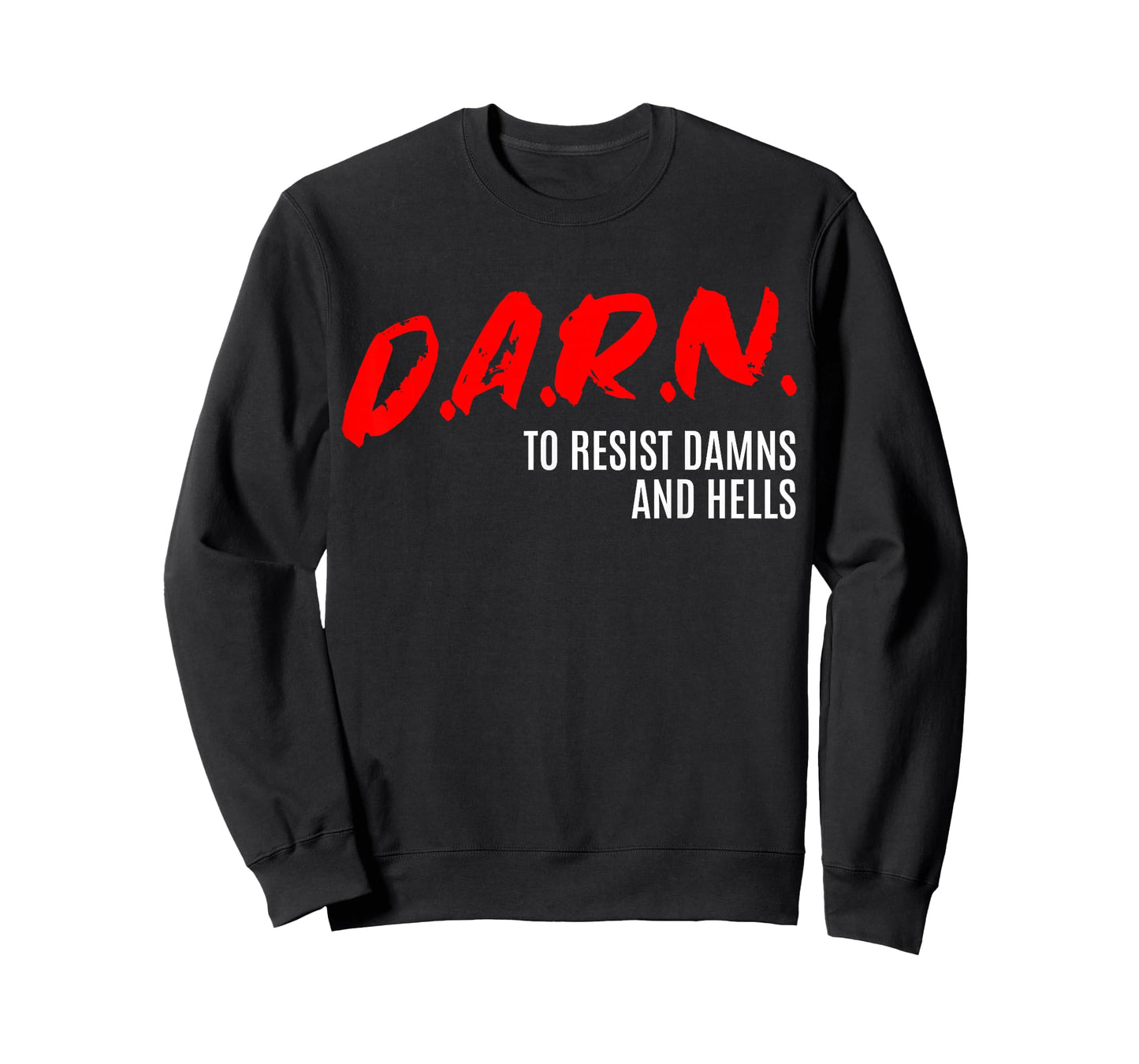 DARN to Resist Damns and Hells T-Shirt