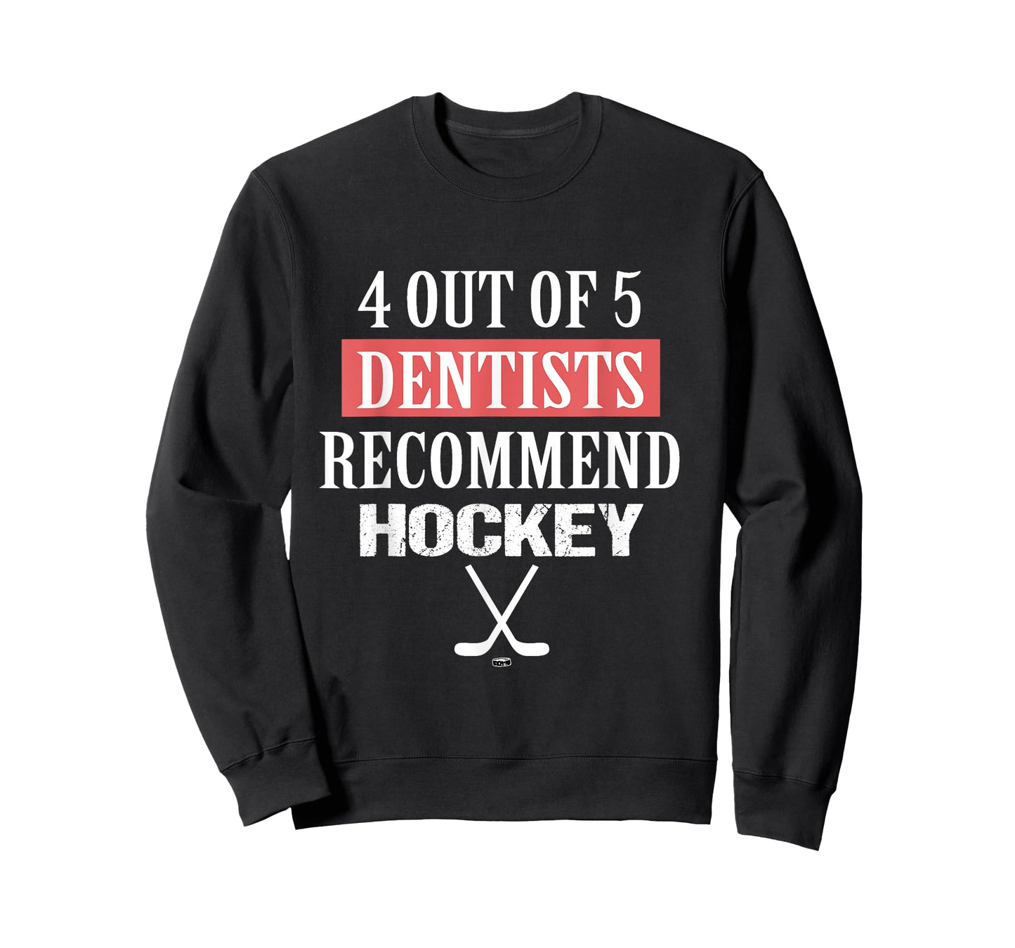 4 OUT OF 5 Dentists Recommend Hockey Funny Ice Hockey Saying T-Shirt