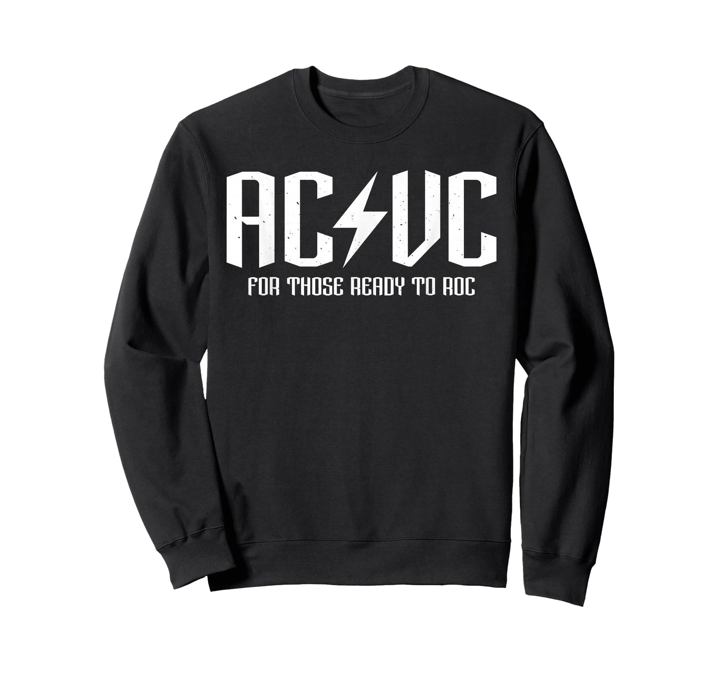 AC/VC for those ready to roc, funny critical care assist T-Shirt