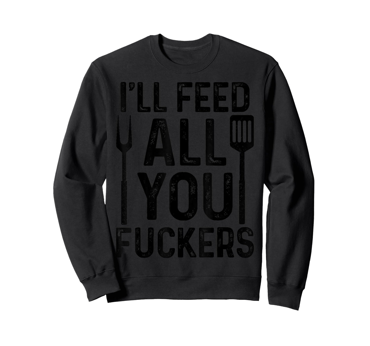 Chef I'll Feed All You F#ckers Funny BBQ Grilling Cook T-Shirt