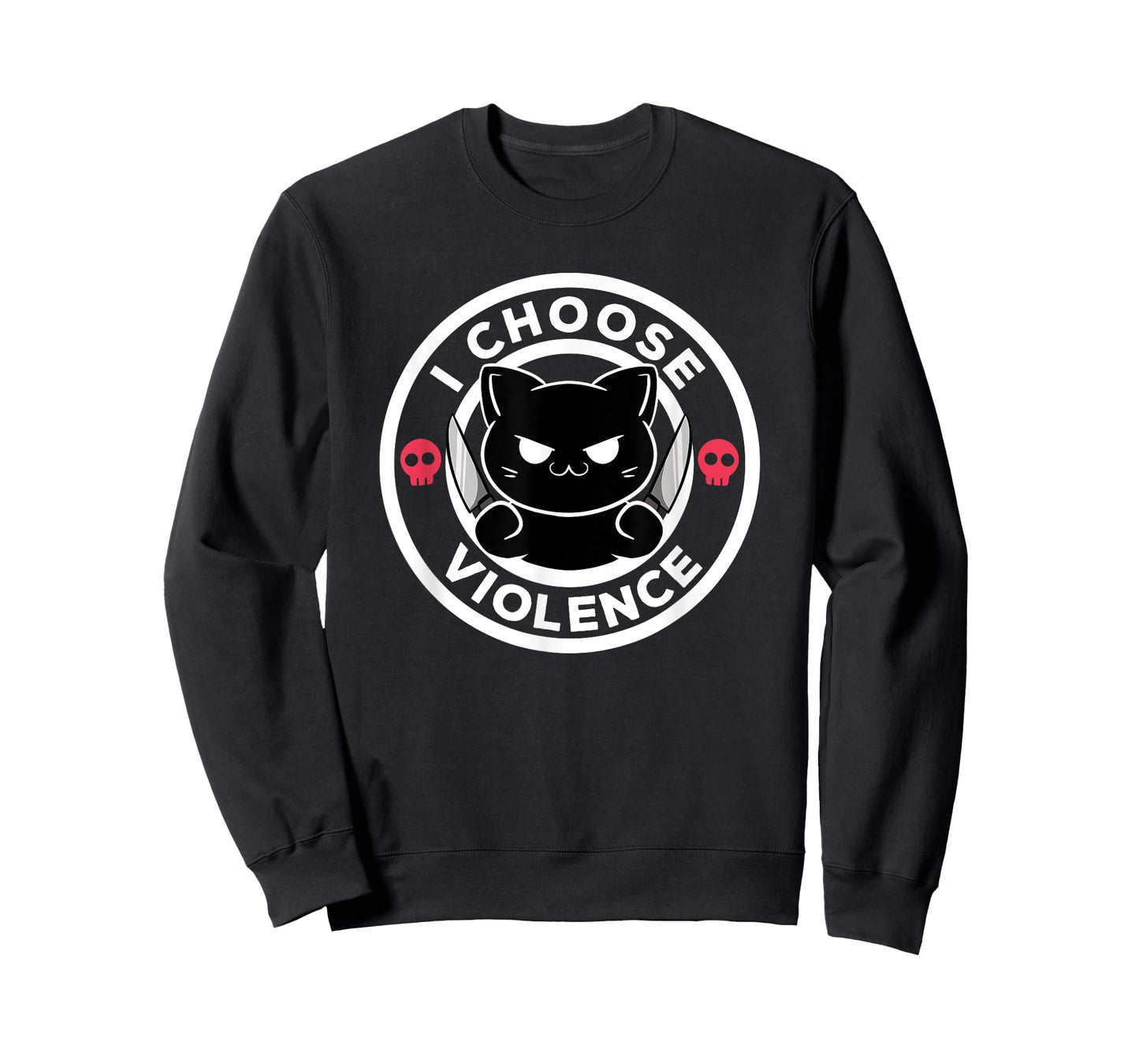 I Choose Violence Today Cat Irony And Sarcasm Funny Cat Men Women T-Shirt