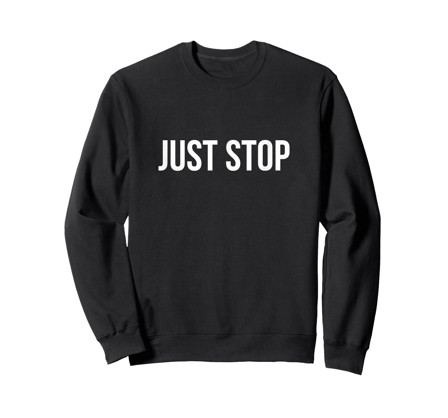 Just Stop - T-Shirt