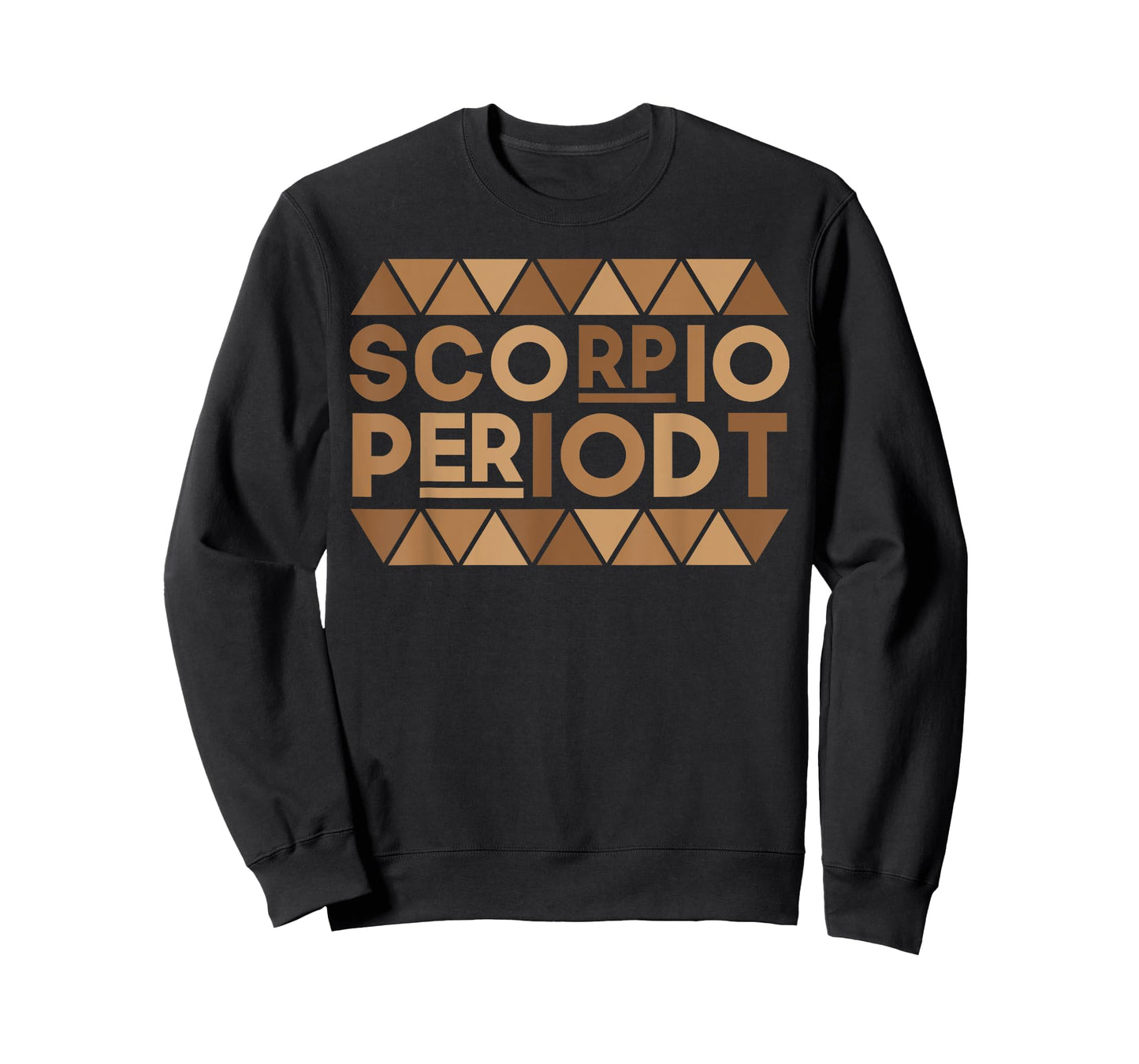Scorpio Periodt Birthday Gift Zodiac Black Afro Melanin Girl T-Shirt