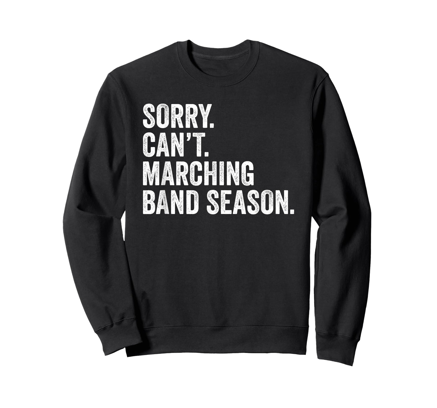 Marching Band Gifts Sorry Cant Marching Band Season T-Shirt